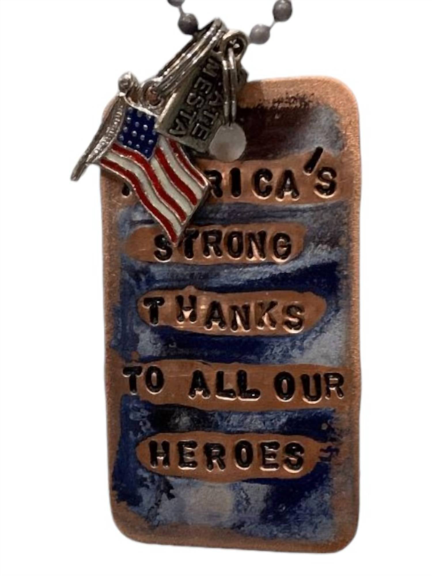 Dog Tag America’S Strong Because Of Our Heroes In Brown